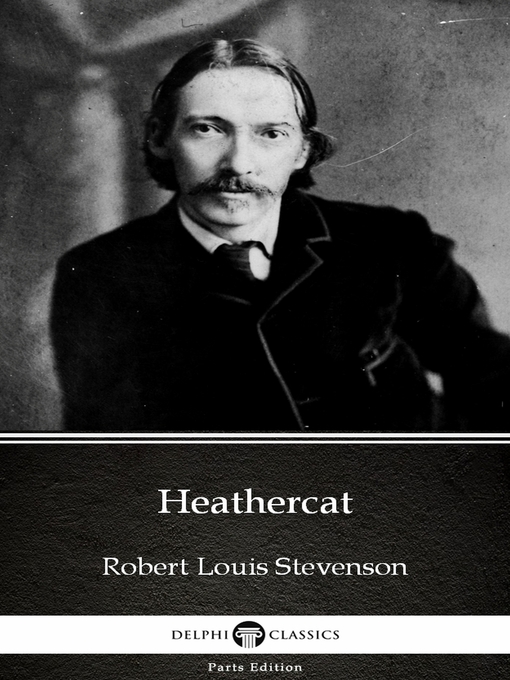 Title details for Heathercat by Robert Louis Stevenson (Illustrated) by Robert Louis Stevenson - Available